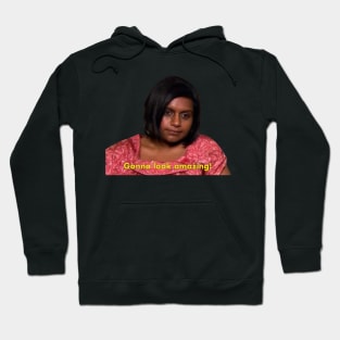 Gonna look amazing by Kelly Kapoor from The Office Hoodie